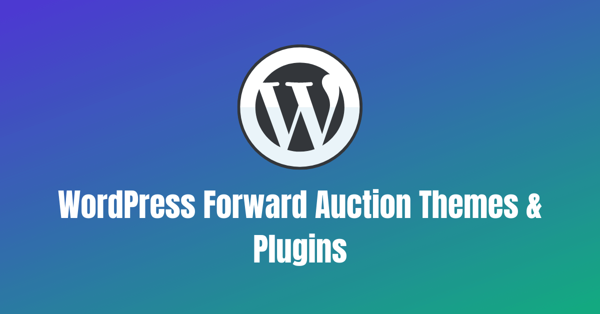 WordPress Forward Auction Themes And Plugins