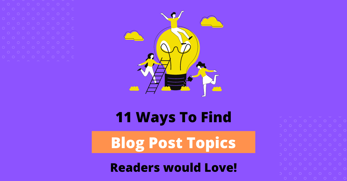 Best Ways To Find Blog Post Topics