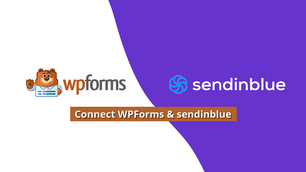 Connect WPForms And Sendinblue In WordPress