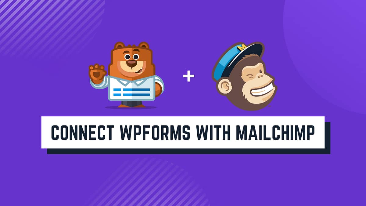 Connect WPForms To Mailchimp