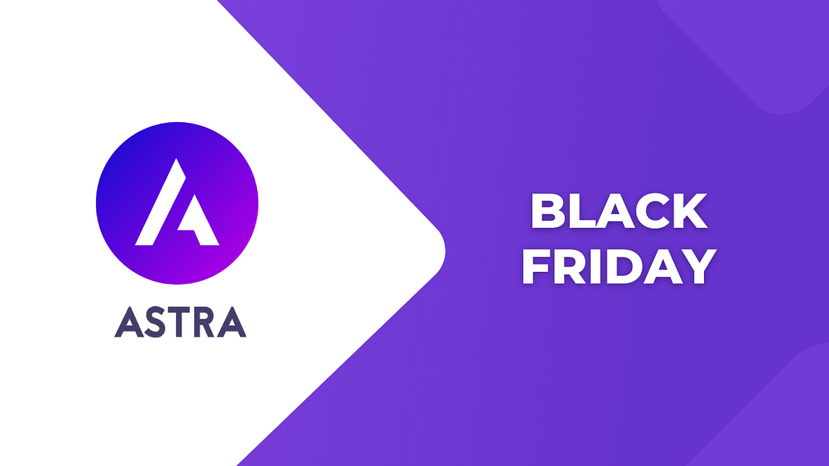 Astra Black Friday Deals