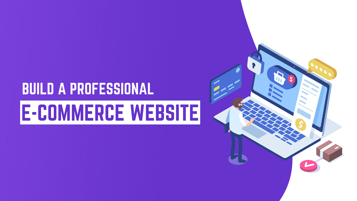 Build A Professional eCommerce Website