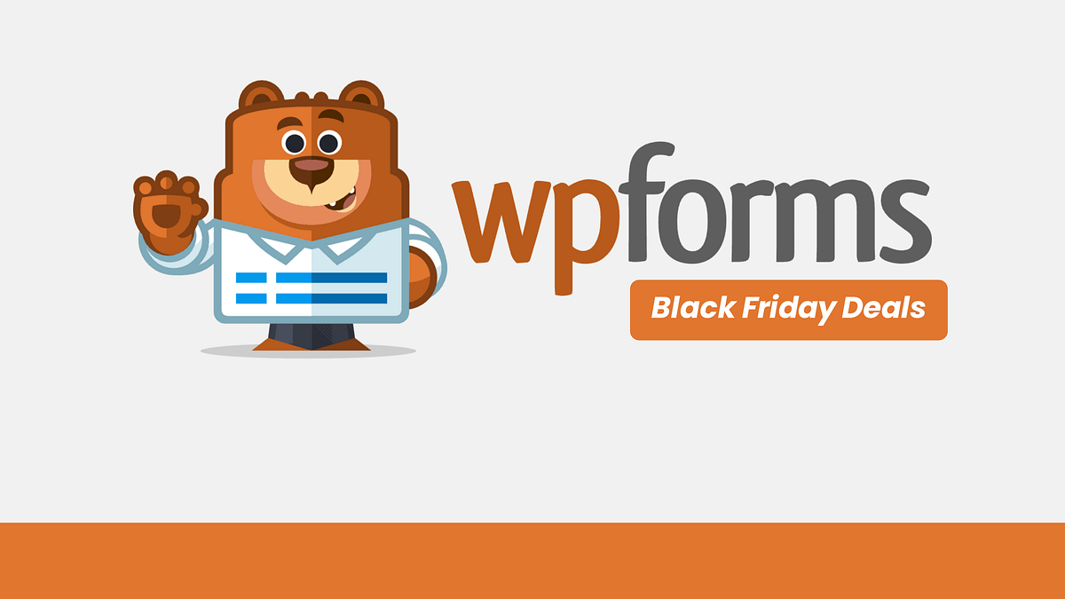 WPForms Black Friday Deals