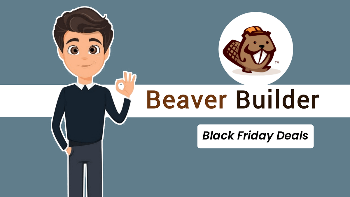 Beaver Builder Black Friday Deals
