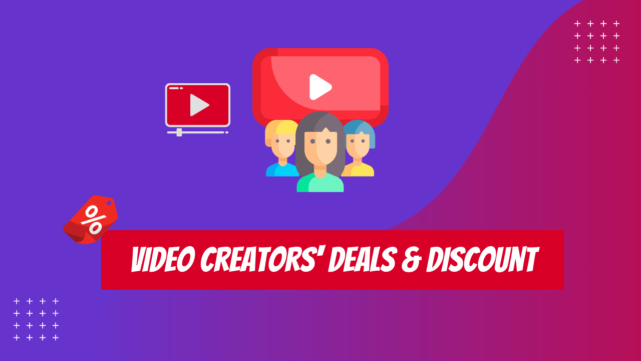 Deals & Discounts For Video Creators
