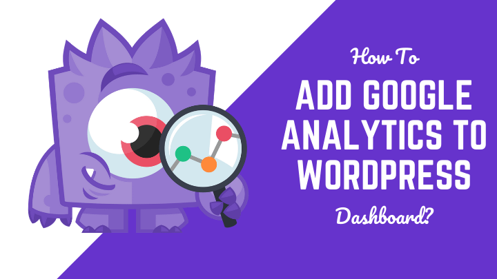 Add Google Analytics To WordPress Dashboard