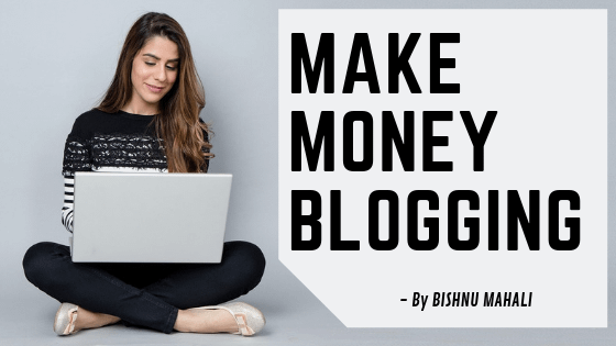 Make Money Online Through Blogging (24+ Most Effective Ways)